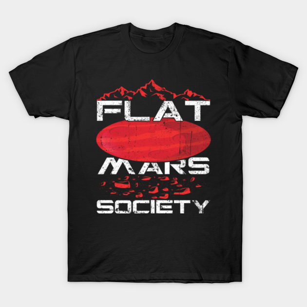 Discover Flat Mars Society Space Lover - Flat Mars Society - T-Shirt