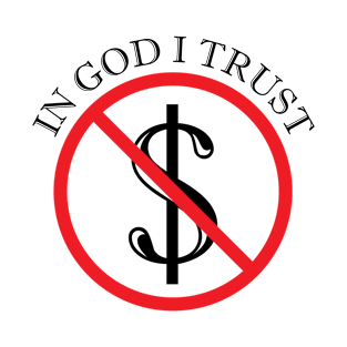 Trust God Not Money T-Shirt