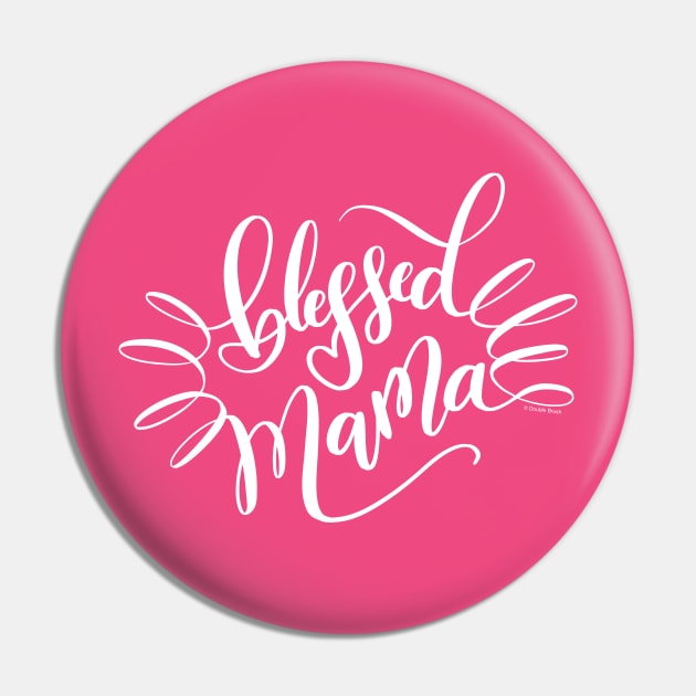 Blessed Mama White Hand Lettering Design Pin by DoubleBrush