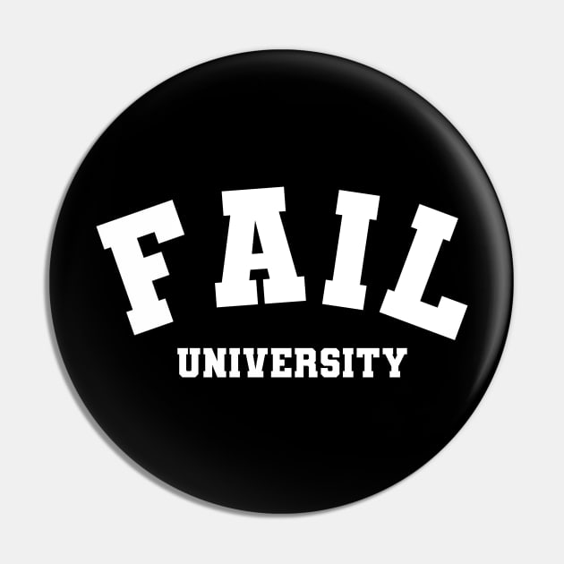 Fail University Pin by Stupiditee