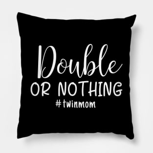 Double or nothing funny twin mom design Pillow