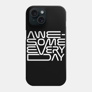 Awesome Everyday Phone Case