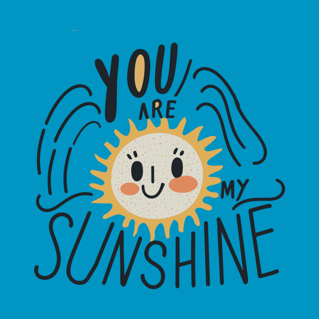 You are my sunshine by Tiberiuss