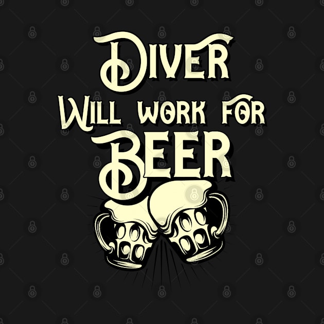 Diver will work for beer design. Perfect present for mom dad friend him or her by SerenityByAlex