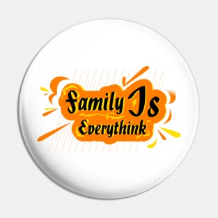 Family is everything text design, to wear for all media and everyone at home Pin