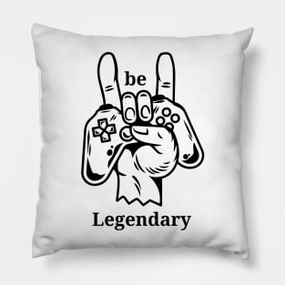 Be a Legendary Gamers in a Life Pillow