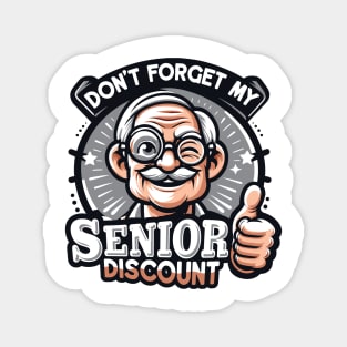 Don't Forget My Senior Discount Magnet