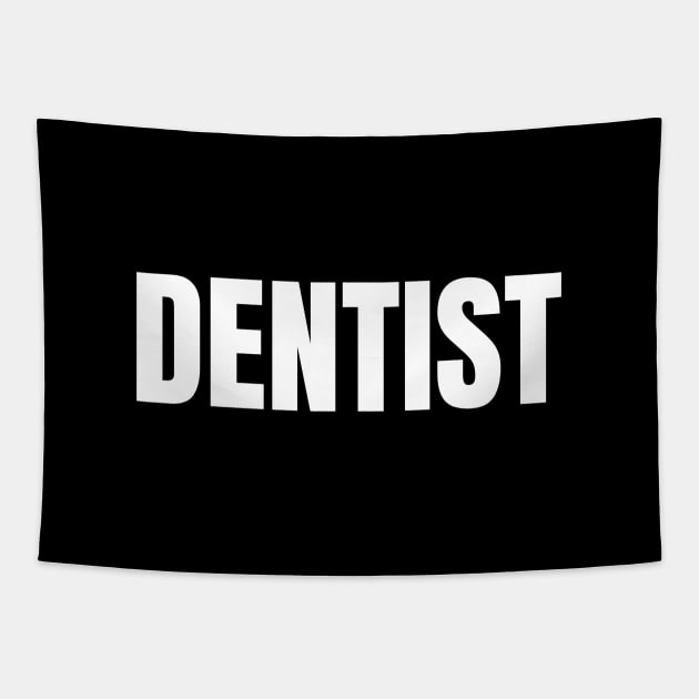 Dentist Word - Simple Bold Text Tapestry by SpHu24