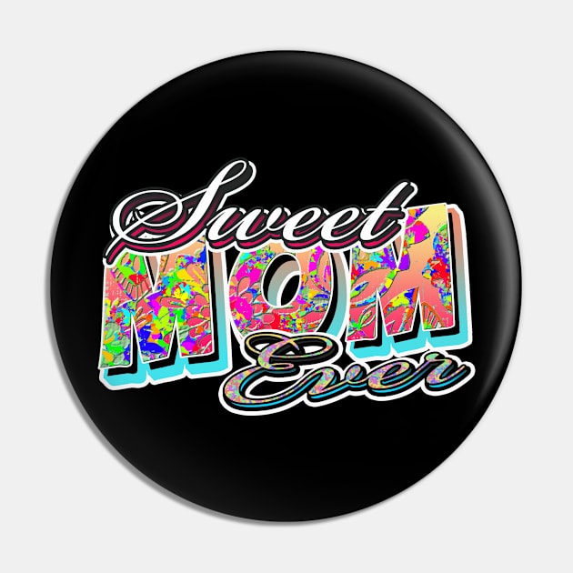 sweet mom ever Pin by UpapzTeeStore