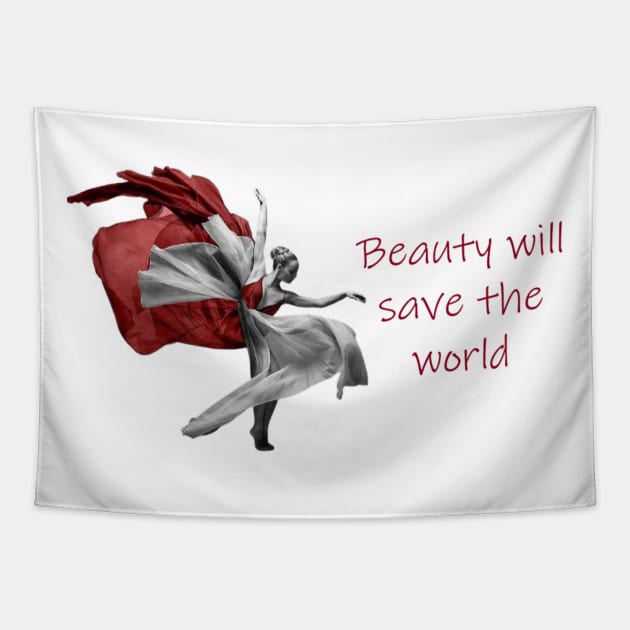 Beauty will save the world Tapestry by VeryOK