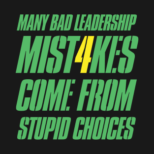 Bad Leadership Mistakes T-Shirt