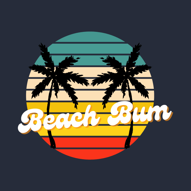 Beach Bum by Life Happens Tee Shop