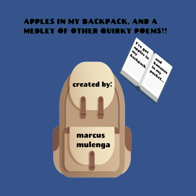 Apples in My Backpack by SeeMarcusWrite19