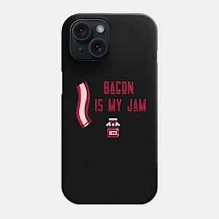 BACON IS MY JAM Phone Case