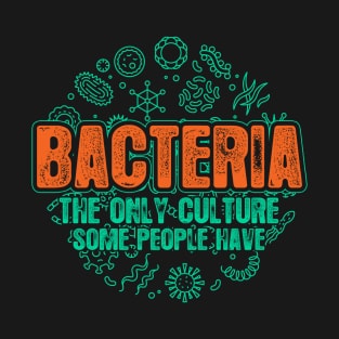 Culture Bacteria Biology T-Shirt