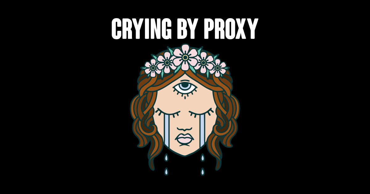 Crying by Proxy - Emo - Sticker | TeePublic
