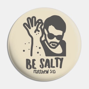 Be Salty Pin