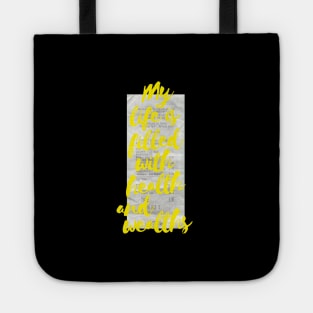 My life is filled with health and wealth in neon yellow Tote