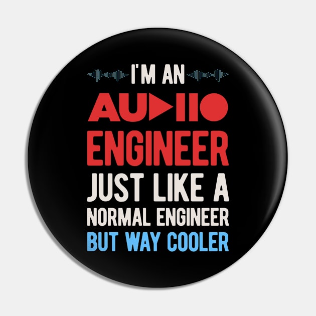 Audio Engineer Funny Gifts Pin by Crea8Expressions