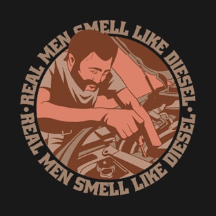 Real Men Smell Like Diesel T-Shirt