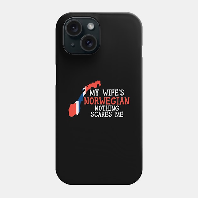 Nothing Scares Me Husband Wife Norway Married Norwegian Phone Case by Tom´s TeeStore