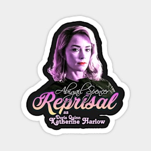 Reprisal tv series Abigail Spencer as Doris Quinn, Katherine Harlow fan works graphic design by ironpalette Magnet