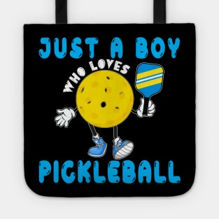 Just A Boy Who Loves Pickleball Tote