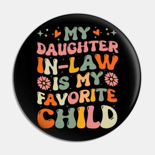 my daughter in law is my favorite child Pin