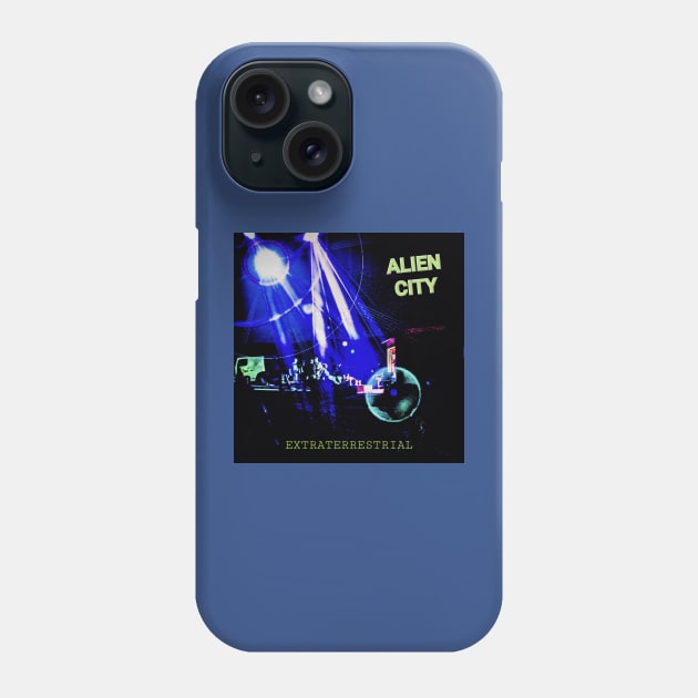 Extraterrestrial by ALIEN CITY Phone Case by NIZAM RECORDS 