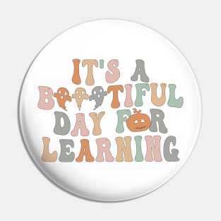 It's A Beautiful Day For Learning Groovy Halloween Teacher T-Shirt Pin