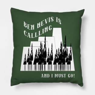 Ben Nevis is calling and i must go! Pillow