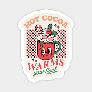 Hot Cocoa Warms Your Soul Magnet