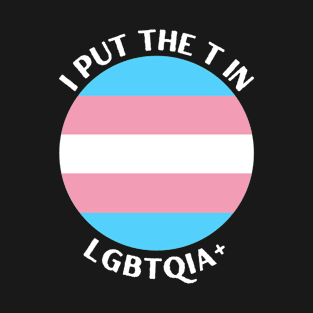 Trans Pride Identity LGBTQIA Transgender T-Shirt