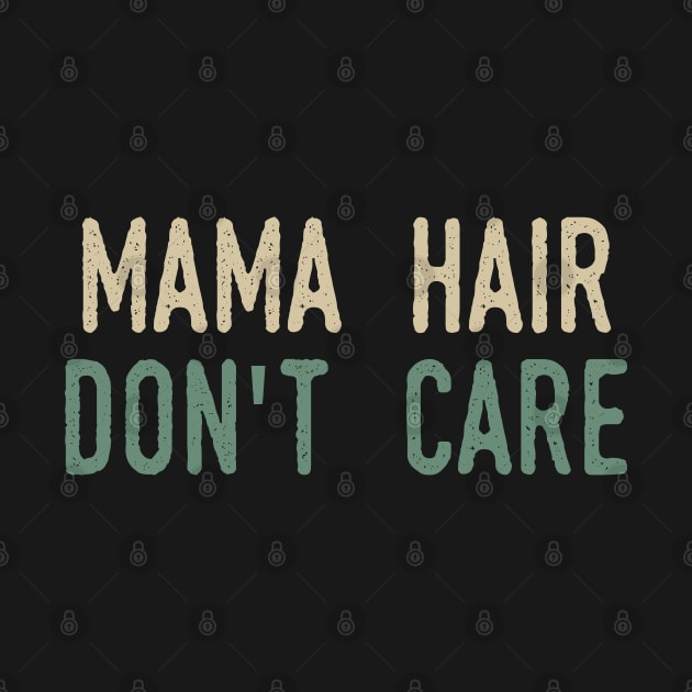 Mama Hair Don’t Care by Tesszero