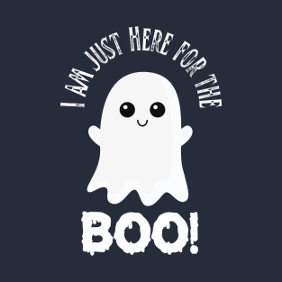 I am just here for the boo! Halloween costume T-Shirt