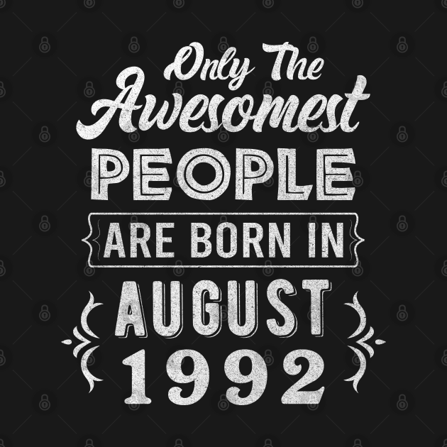29 Year Old Born in 1992 August Birthday Design Gift Retro Made 29th