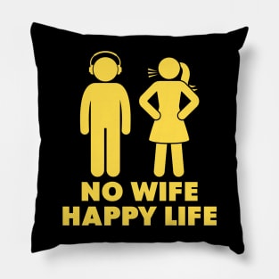 No Wife Happy Life Pillow