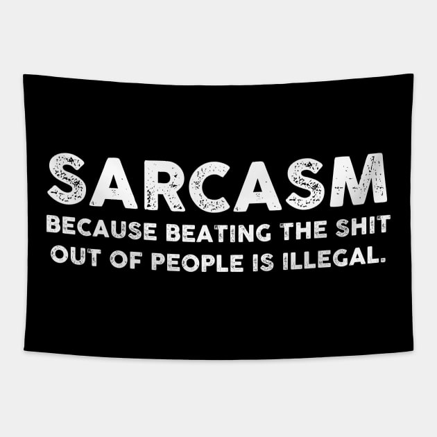 Sarcasm Shirt Sarcastic Shirt , Womens Shirt , Funny Humorous T-Shirt | Sarcastic Gifts Tapestry by HayesHanna3bE2e