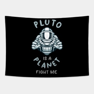 Pluto Is A Planet Fight Me Tapestry