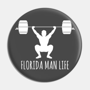 Florida Man Life - Keg Lifting Pin