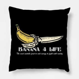 Banana for life Pillow
