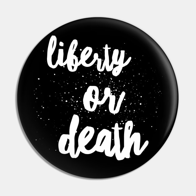 Revolutionary Words - Liberty or Death Pin by Aeriskate