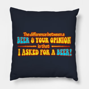 Beer Opinion (Worn) Pillow