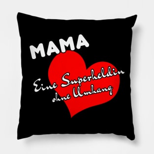 Mama, eine Superheldin ohne Umhang Pillow