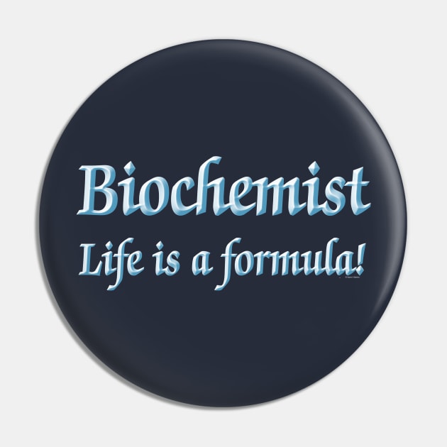 Biochemist Formula Light Text Pin by Barthol Graphics