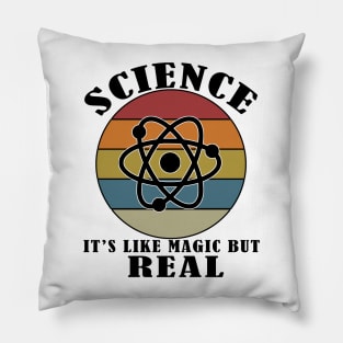 Science It's Like Magic But Real Pillow