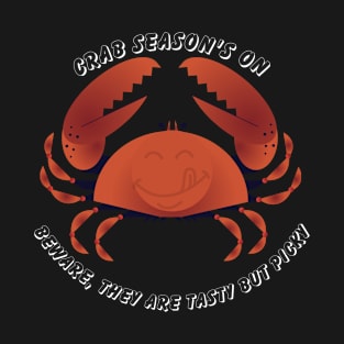 Crab Season's On for all July People T-Shirt