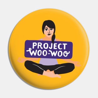 Project Woo Woo Pin