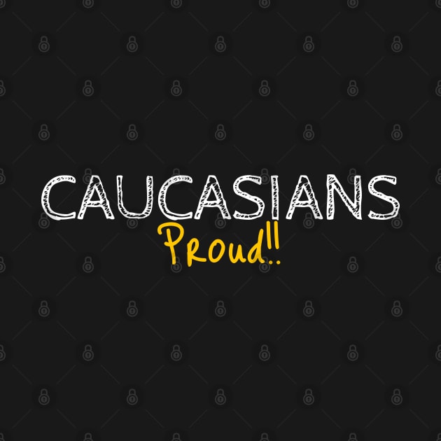 Caucasians Proud!! by Brono