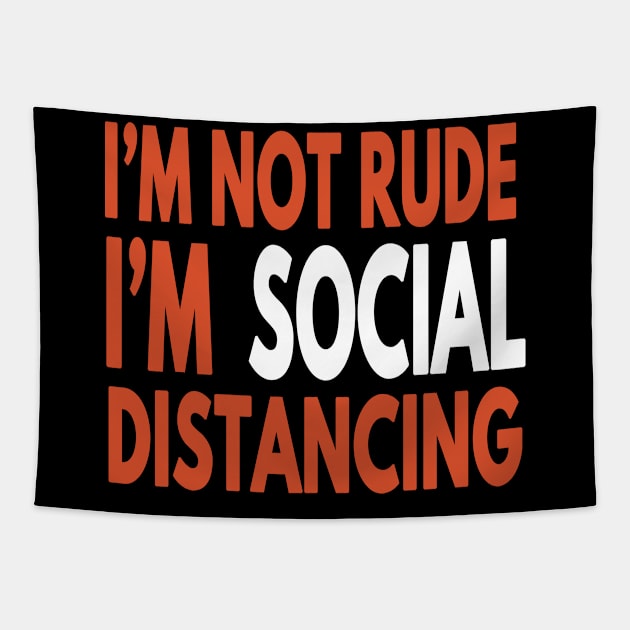 Im Not Rude Im Social Distancing Tapestry by Redmart